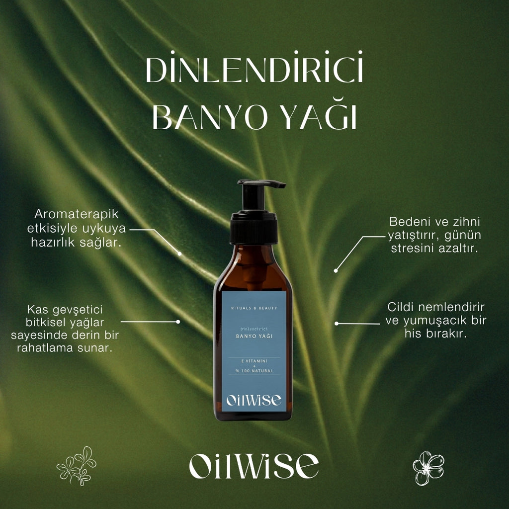 Oilwise - Dinlendirici Banyo Yağı  - Özellikler