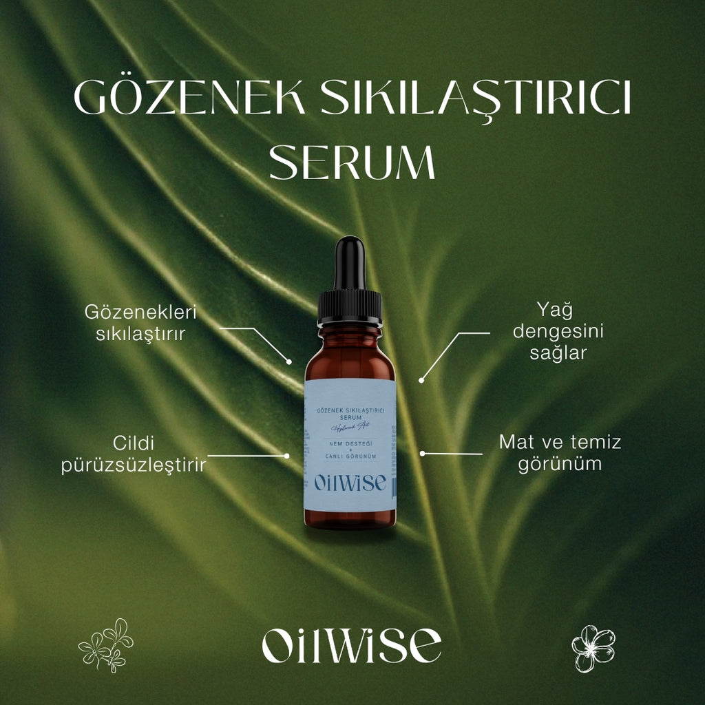 Oilwise - Gözenek Sıkılaştırıcı Serum - Özellikler